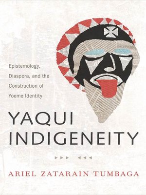 cover image of Yaqui Indigeneity
